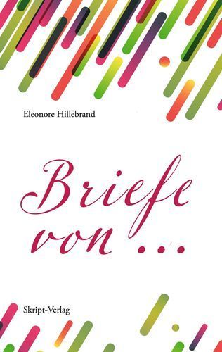 Eleonore Hillebrand: Briefe von ...